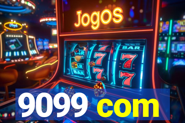 9099 com